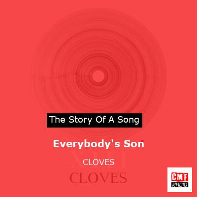 Everybody’s Son – CLOVES