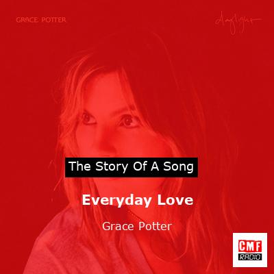 Everyday Love – Grace Potter