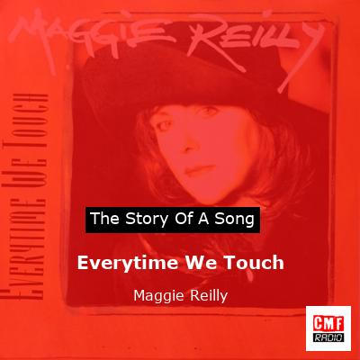 final cover Everytime We Touch Maggie Reilly