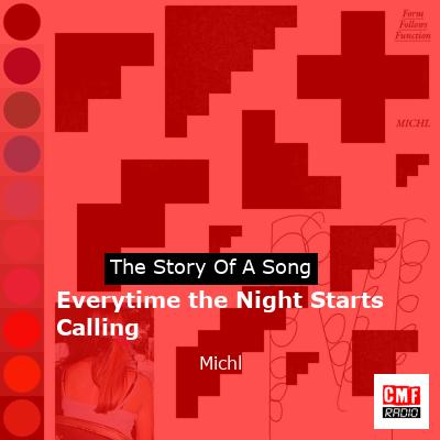 Everytime the Night Starts Calling – Michl