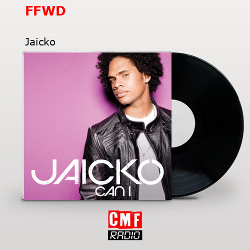 FFWD – Jaicko