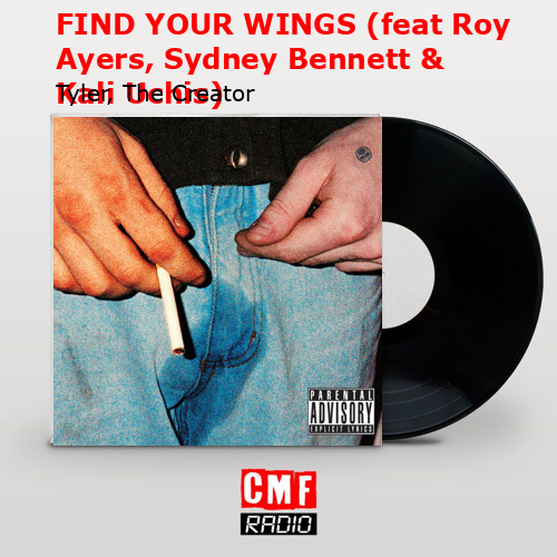 FIND YOUR WINGS (feat Roy Ayers, Sydney Bennett & Kali Uchis) – Tyler, The Creator