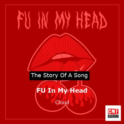 FU In My Head – Cloud
