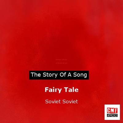Fairy Tale – Soviet Soviet