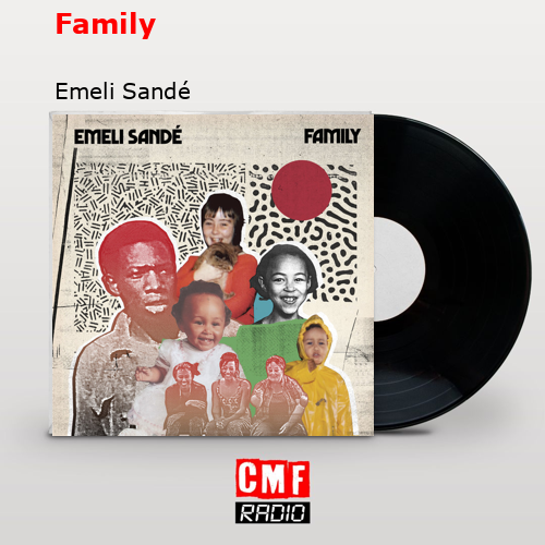 Family – Emeli Sandé