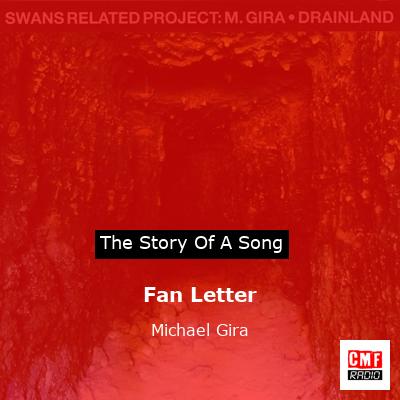 Fan Letter – Michael Gira