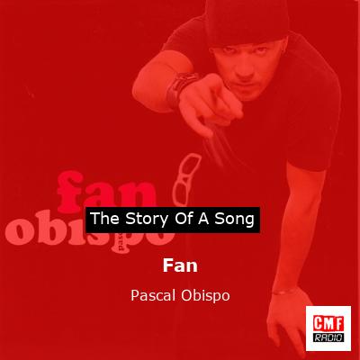 Fan – Pascal Obispo