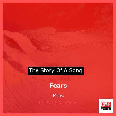 Fears – Mtns