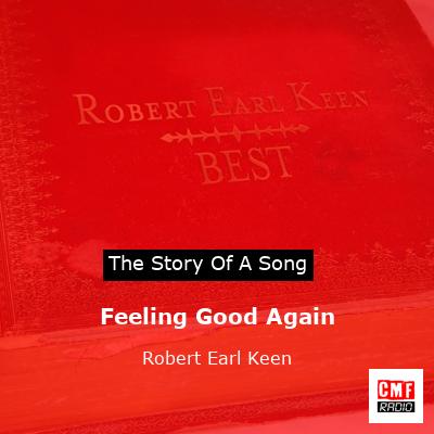Feeling Good Again – Robert Earl Keen