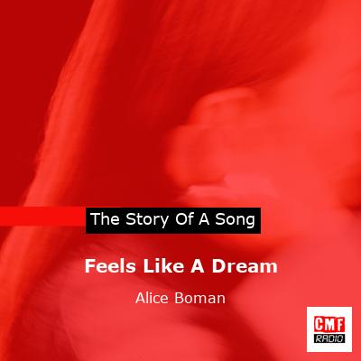 Feels Like A Dream – Alice Boman