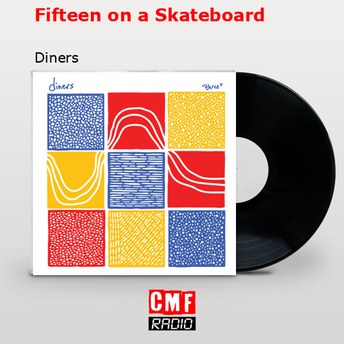 final cover Fifteen on a Skateboard Diners