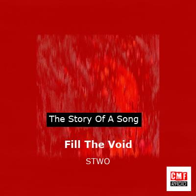 Fill The Void – STWO