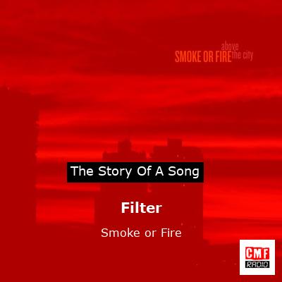 Filter – Smoke or Fire