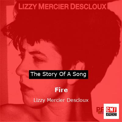 Fire – Lizzy Mercier Descloux