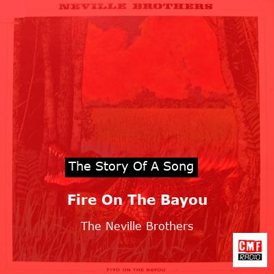 final cover Fire On The Bayou The Neville Brothers