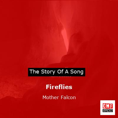 Fireflies – Mother Falcon