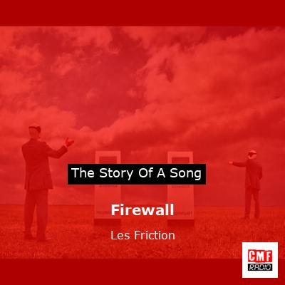 Firewall – Les Friction