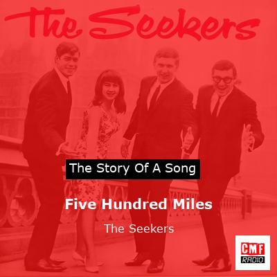 final cover Five Hundred Miles The Seekers