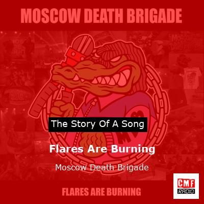 Flares Are Burning – Moscow Death Brigade