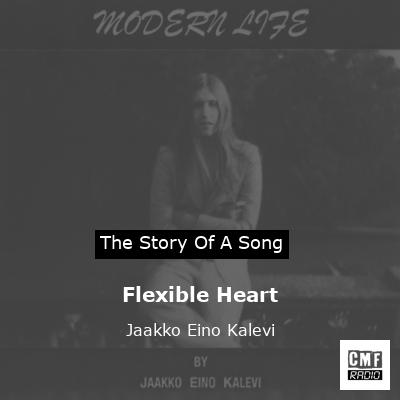 Flexible Heart – Jaakko Eino Kalevi