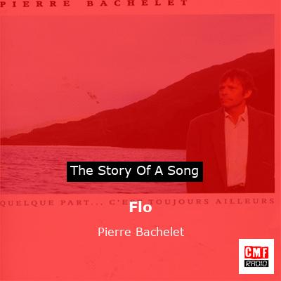 Flo – Pierre Bachelet
