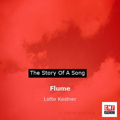 Flume – Lotte Kestner