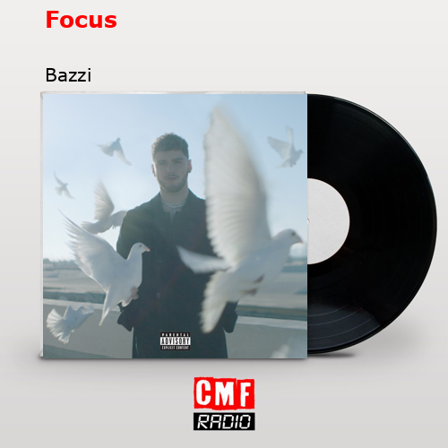 Focus – Bazzi
