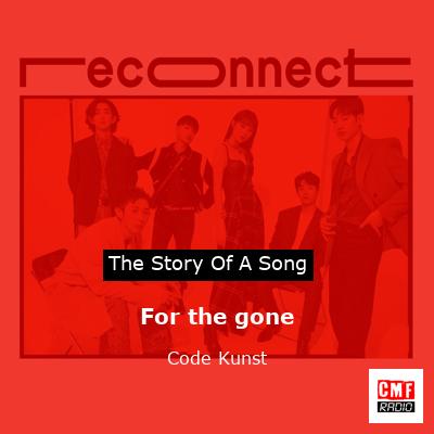 For the gone – Code Kunst