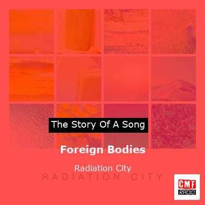 final cover Foreign Bodies Radiation City