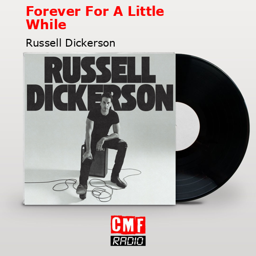final cover Forever For A Little While Russell Dickerson