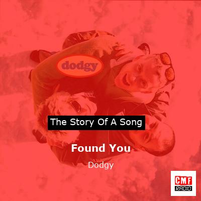Found You – Dodgy