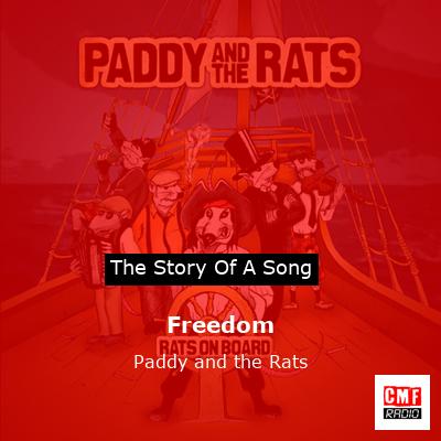 The story and meaning of the song 'Freedom - Paddy and the Rats