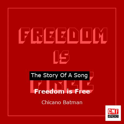 Freedom is Free – Chicano Batman