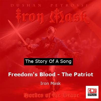 Freedom’s Blood – The Patriot – Iron Mask