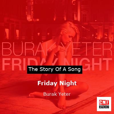 Burak Yeter - Friday Night (Official Lyric Video) 