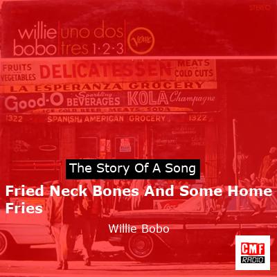 final cover Fried Neck Bones And Some Home Fries Willie Bobo