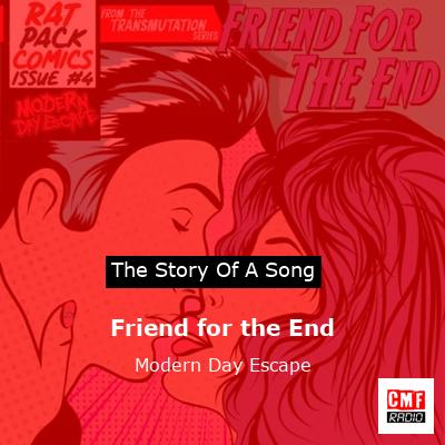 Friend for the End – Modern Day Escape