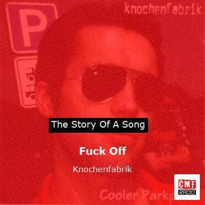 Fuck Off – Knochenfabrik