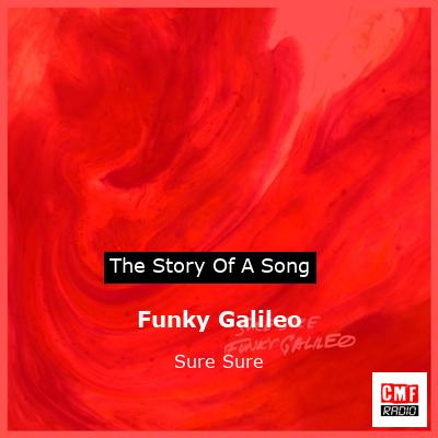 Funky Galileo – Sure Sure