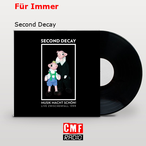 Für Immer – Second Decay