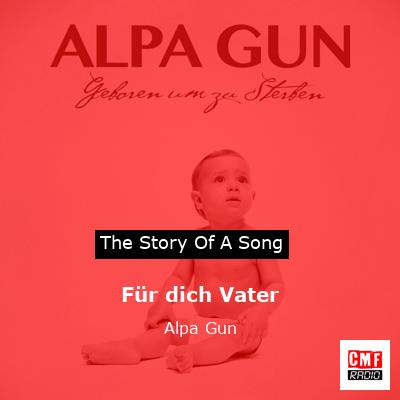 Für dich Vater – Alpa Gun