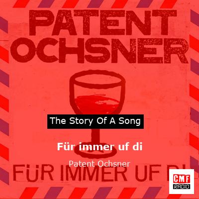 Für immer uf di – Patent Ochsner