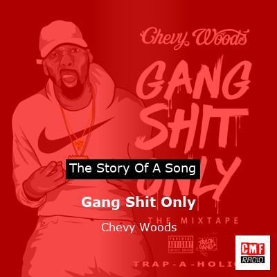 Gang Shit Only – Chevy Woods