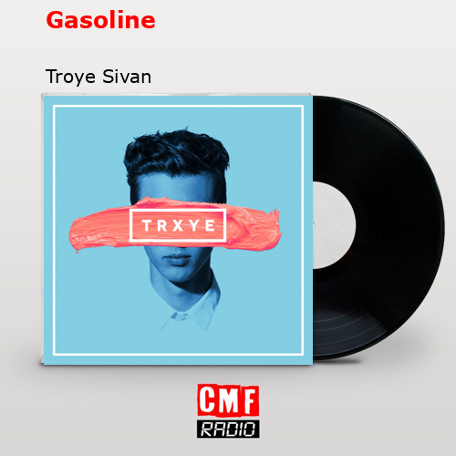final cover Gasoline Troye Sivan
