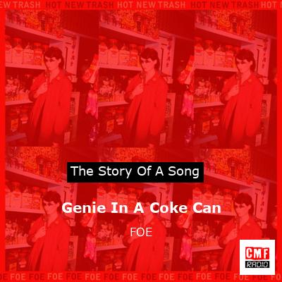 Genie In A Coke Can – FOE