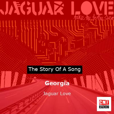Georgia – Jaguar Love