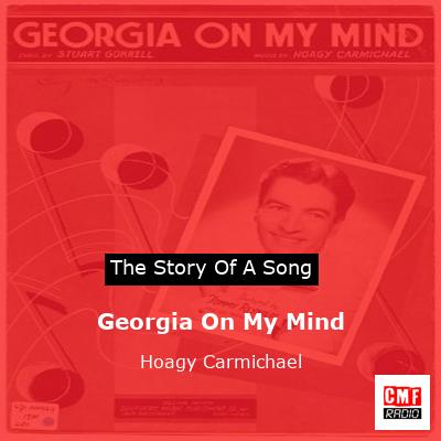 Georgia On My Mind – Hoagy Carmichael
