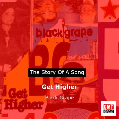 Get Higher – Black Grape