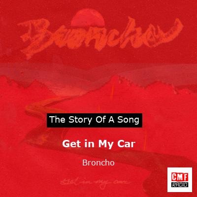 Get in My Car – Broncho