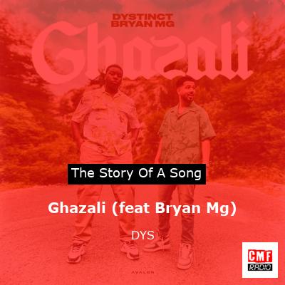 Ghazali (feat Bryan Mg) – DYS